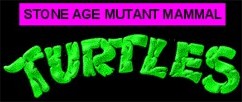 Stone Age Mutant Mammal Turtles